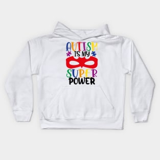 Autism is my superpower Autism Awareness Gift for Birthday, Mother's Day, Thanksgiving, Christmas Kids Hoodie